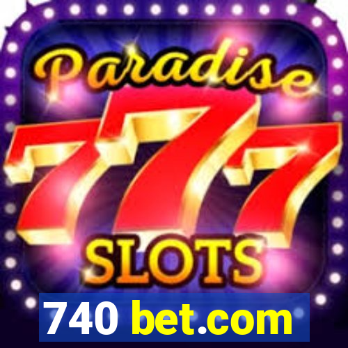 740 bet.com